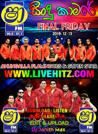 You can download and listen sinhala live show songs,new sinhala mp3 songs,dj remixed music. Shaa Fm Sindu Kamare Final Friday Attack Show Super Star Ahungalla Flamingoes 2019 12 13 Www Livehitz Net