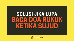 Adapun pada saat rukuk maka. Salah Baca Doa Sujud Ketika Ruku Bacaan Doa Ruku Dan Sujud Poster Dakwah Yufid Tv Youtube