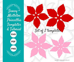 Snowy And Mistletoe Poinsettia Flowers Set Of Two Templates Flower Templates Printable Paper Flowers Flower Template