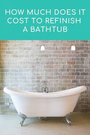 Make your old bathroom look new in one day! Cost To Refinish A Bathtub 2021 Average Prices Inch Calculator