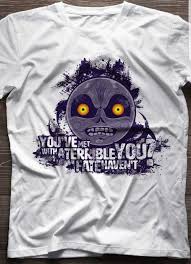 For the legend of zelda: This Majora S Mask Quote On A Tshirt Crappydesign