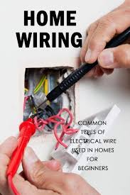 There are mainly five types of wiring; Home Wiring Common Types Of Electrical Wire Used In Homes For Beginners The Complete Guide To Wiring Davis Mr Lavonne 9798597723785 Amazon Com Books