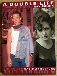 Nan Goldin and David Armstrong: A Double Life