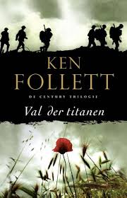Val Der Titanen Boek Van Ken Follett Lees De Recensie Op Mustreads Nl Boeken Boeken Om Te Lezen Populaire Boeken