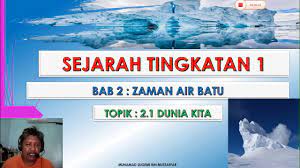 Zaman air batu sejarah tingkatan 1 mp3 & mp4. Zaman Air Batu 2 3 Dan 2 4 Youtube