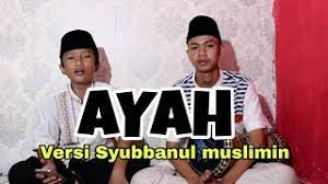 Rindu ayah syubbanul muslimin aku rindu air mata berlinang. Chords For Ayah Aku Rindu Syubbanul Muslimin Cover Farhat Mushofi Lutfi Rustian