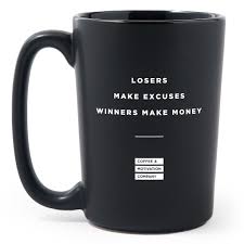 Making a wooden coffee mug. 15oz Losers Make Excuses Winners Make Money Black Motivational Coffee Mug Coffee Motivation Company