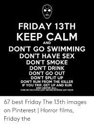 Happy birthday friday the 13th meme. 25 Best Memes About Jason Friday The 13th Meme Jason Friday The 13th Memes