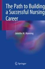 There are many different career options available in nursing, here you will find our nursing career guide. The Path To Building A Successful Nursing Career Jennifer Manning Springer