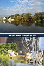 Ein Haus Am See In 2020 Bootshaus Silvester Urlaub Haus Am See