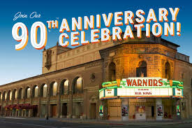 90th anniversary celebration warnor theatre events discover fresno