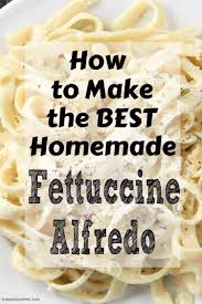 How To Make Fettuccine Alfredo Just Like From Olive Garden Easy Homemade Recipe With A Quick In 2020 Fettuccine Alfredo Recipes Alfredo Recipe How To Make Fettuccine
