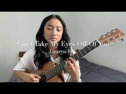 Can T Take My Eyes Off Of You By Lauryn Hill Farrah Camu Cover Youtube Lauryn Hill Youtube My Eyes