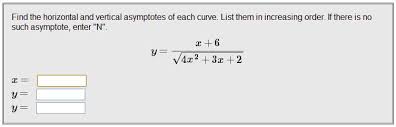Maybe you would like to learn more about one of these? Finding Horizontal Vertical Asymptotes Of A Curve Physics Forums