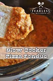 Slow Cooker Pizza Fondue From My Fearless Kitchen This Pizza Fondue Will Keep Warm In Your Slow Coo Fondue Recipes Gluten Free Puff Pastry Fondue Recipes Meat