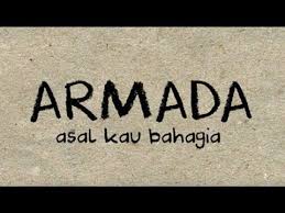 Armada Asal Kau Bahagia Official Lyric Video Youtube Lagu Lirik Lagu Lagu Terbaik