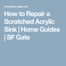 how to repair a scratched acrylic sink