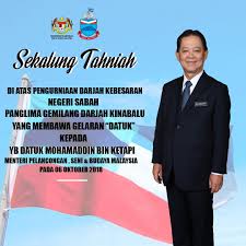Energy, green technology, science and climate change minister. Jabatan Warisan Negara Ø¹Ù„Ù‰ ØªÙˆÙŠØªØ± Tahniah Diatas Pengurniaan Darjah Kebesaran Negeri Sabah Panglima Gemilang Darjah Kinabalu Yang Membawa Gelaran Datuk Kepada Yb Datuk Mohamaddin Bin Ketapi Menteri Pelancongan Seni Budaya Malaysia