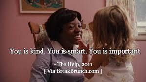 August 22, 2011 your eggs are dying. You Is Kind You Is Smart You Is Important The Help Breakbrunch