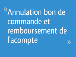 Annulation Bon De Commande Et Remboursement De L Acompte 5 Messages