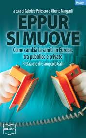 Crespo, Alphonse Pellissero – Eppur si muove  come cambia la sanità in Europa, tra pubblico e privato (2010) PDF