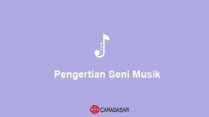 Disini pakdosen membahas secara rinci tentang 42 pengertian. Pengertian Seni Musik Menurut Para Ahli Unsur Dan Jenis
