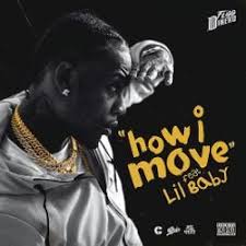 Flipp Dinero Grabs Lil Baby For How I Move Single Lil Baby Sony Music Entertainment New Music