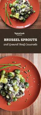 Brussel Sprouts And Ground Beef Casserole Brussel Sprouts Ground Beef Casserole Sprout Recipes