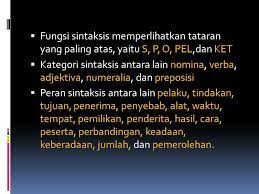 Dan ketiga, makna menjadi isi komunikasi yang mampu membuahkan informasi tertentu. Sintaksis Pengertian Sintaksis Merupakan Salah Satu Cabang Linguistik Istilah Sintaksis Diambil Dari Bahasa Belanda Syntaxis Dalam Bahasa Inggris Ppt Download