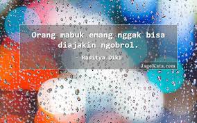 Yuk, simak kumpulan kata kata. 50 Kata Kata Mabuk Jagokata