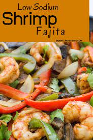 Easy Low Sodium Shrimp Fajitas Recipe Video Recipe Video Cheap Shrimp Recipes Healthy Recipes Homemade Fajita Seasoning