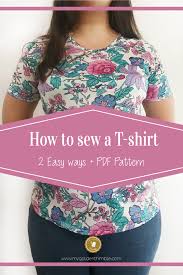 20 Tutorials About Sewing Knits Fabrics You Need To Know Today My Golden Thimble T Shirt Tutorial T Shirt Sewing Pattern Knit Fabric Projects