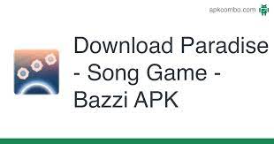 For this he needs to find weapons and vehicles in caches. Download Paradise Song Game Bazzi Apk For Android Free