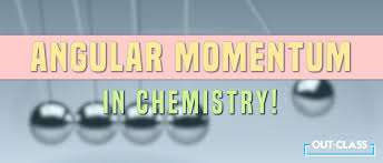 Angular Momentum Formula in Chemistry | Out-Class