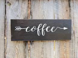 For a more modern take, try personalized metal signs. Rustic Home Decor Kitchen Decor Sign Coffee By Bearlyinmontana Kitchen Decor Signs Coffee Shop Signs Home Decor Kitchen