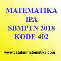Berikut beberapa naskah asli soal sbmptn 2018 yang bisa pengunjung download secara gratis. Soal Dan Pembahasan Matematika Ipa Sbmptn 2018 Kode 402 Catatan Matematika