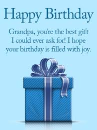 Birthday Wishes For Grandpa You Are The Best Gift Happy Birthday Card For Grandpa Birthday Greeting Cards By Davia Grandpa Birthday Card Happy Birthday Wishes Messages Happy Birthday Grandpa