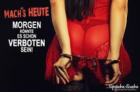 Lust auf Sex Sprüche - Machs Heute - Sprüche-Suche
