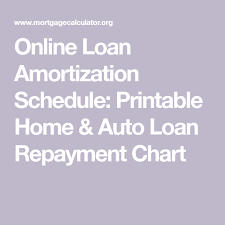 Online Loan Amortization Schedule Printable Home Auto Loan Repayment Chart Amortization Schedule Online Loans Payday Loans