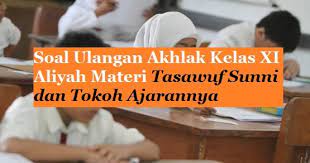 Tasawuf merupakan satu cabang ilmu keislaman yang sudah diakui kebenarannya. Contoh Soal Latihan Akhlak Kelas Xi Ma Materi Tasawuf Sunni Dan Tokoh Ajarannya Bacaan Madani Bacaan Islami Dan Bacaan Masyarakat Madani