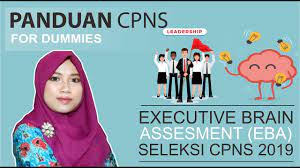 Penyebab tidak lulus seleksi administrasi cpns. Tes Executive Brain Assesment Eba Cpns 2020 Cara Menjawab Soal Dan Tips Lulus Tes Eba Cpns 2020 Youtube