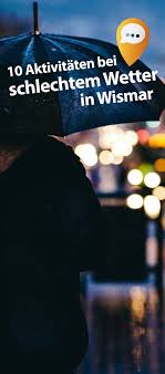 Wismar Bietet Auch Bei Schlechtem Wetter Tolle Attraktionen Und Sehenswurdigkeiten Reisereporterin Nicole Hat Wismar Aktivitaten Bei Schlechtem Wetter Ostsee
