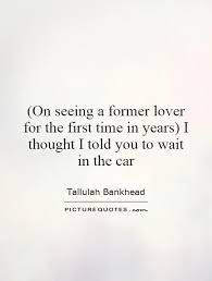The lover was an enjoyable, highly erotic, and captivating read. Click To See The Best Picture Quotes On The Web Tallulah Bankhead Tallulah Bad Assery Quotes