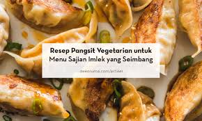 Jun 20, 2021 · resep gyoza/suikiaw ayam udang. Resep Pangsit Vegetarian Untuk Menu Sajian Imlek Yang Seimbang
