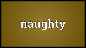 Naughty Meaning Youtube