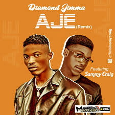 Download Mp3 Diamond Jimma Ft Sammy Craig Aje Remix Music Radio Nigeria