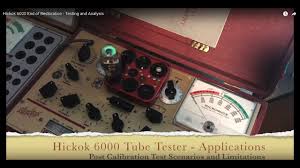 Hickok 6000 Tube Tester End Of Restoration Applications Testing And Analysis