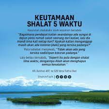 Lima kali dalam sehari semalam. Keutamaan Sholat 5 Waktu Kutipan Pelajaran Hidup Kekuatan Doa Motivasi