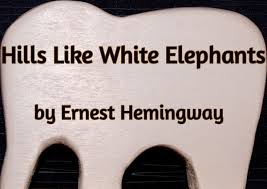 We did not find results for: Analysis Themes And Summary Of Hills Like White Elephants By Ernest Hemingway Owlcation