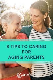  Caring For An Aging Parent Try These 8 Tips To Smooth The Transition From Child To Caregiver Aging Parents Caring For Aging Parents Caregiver Resources